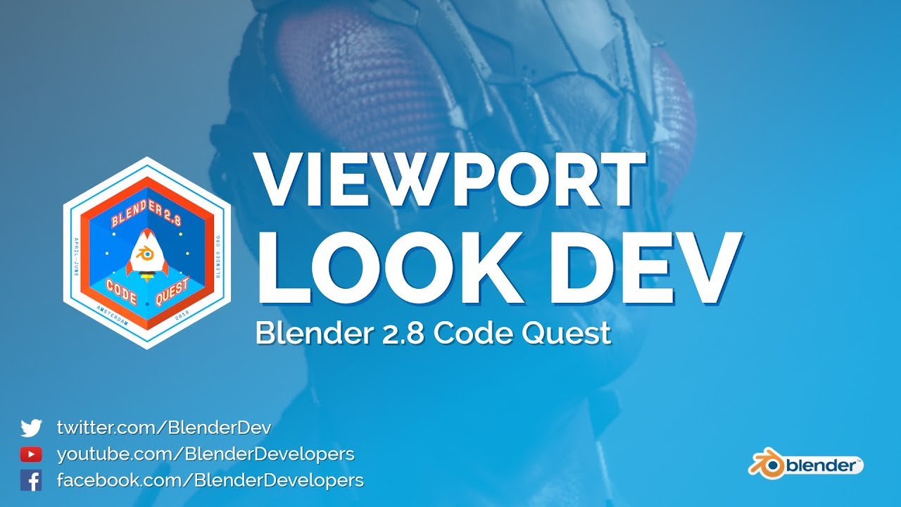 Viewport Look Dev - Blender 2.8 Code Quest by Blender Developers