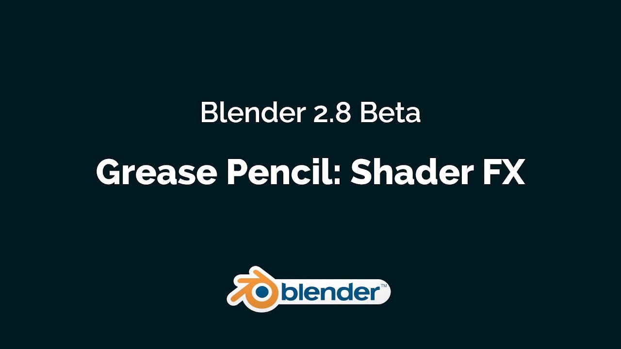 Grease Pencil Shader FX - Blender 2.8 Beta by Blender Developers