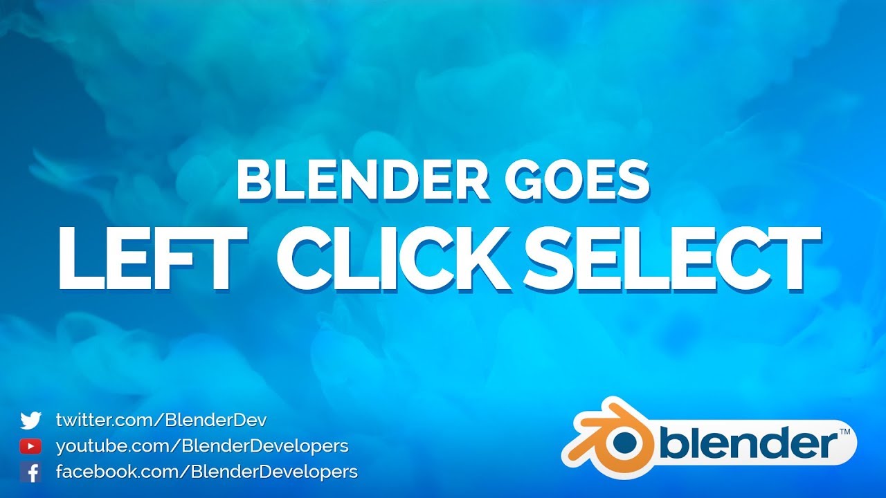 LEFT CLICK SELECT - Blender 2.8 Alpha 2 by Blender Developers