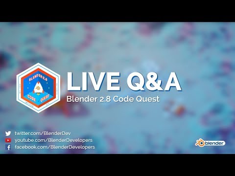 LIVE Q&A - Blender 2.8 Code Quest by Blender Developers
