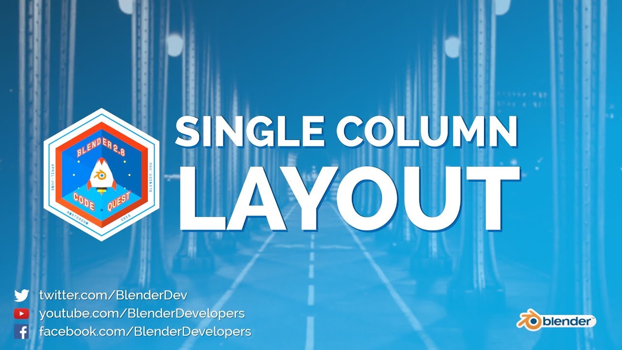 Single Column Layout - Blender 2.8 Code Quest by Blender Developers
